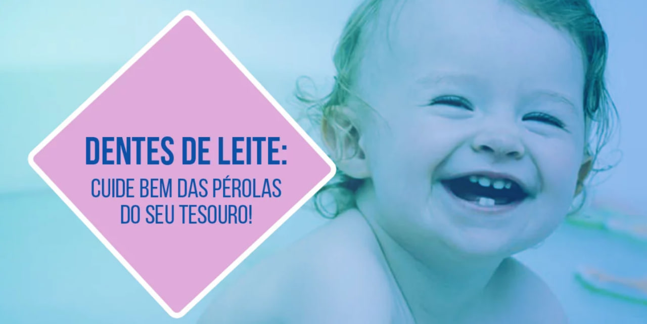 Dentes de leite – Saiba quais são os principais cuidados